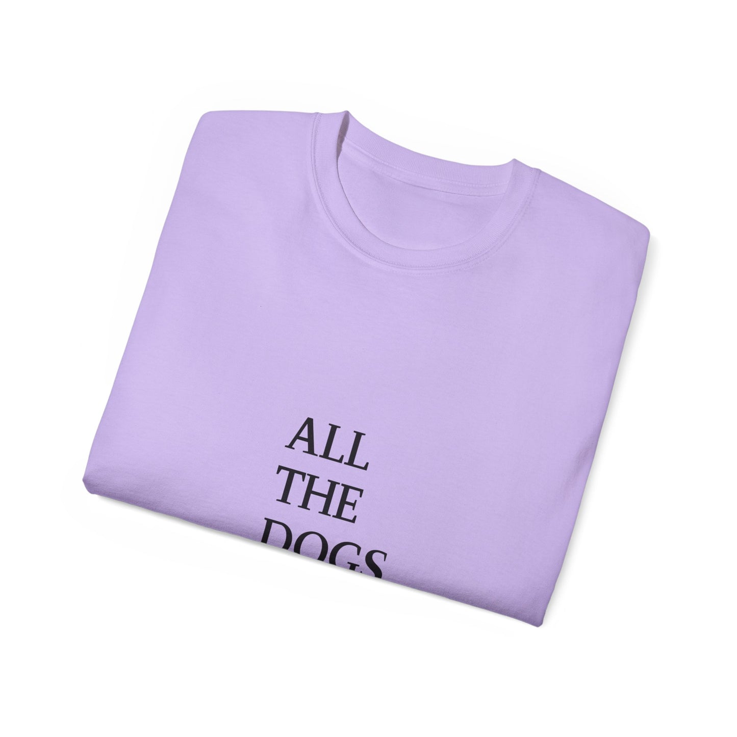 All the Dogs Ultra Cotton Tee