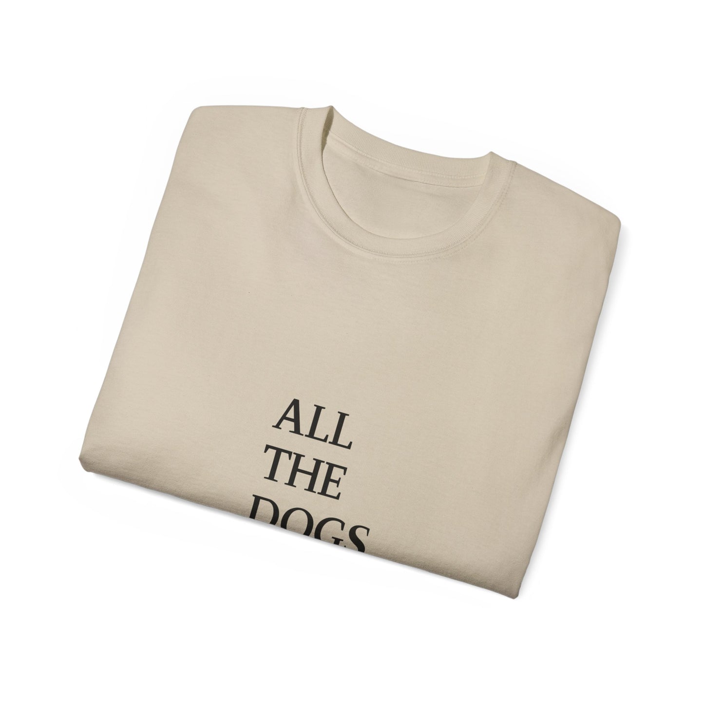 All the Dogs Ultra Cotton Tee