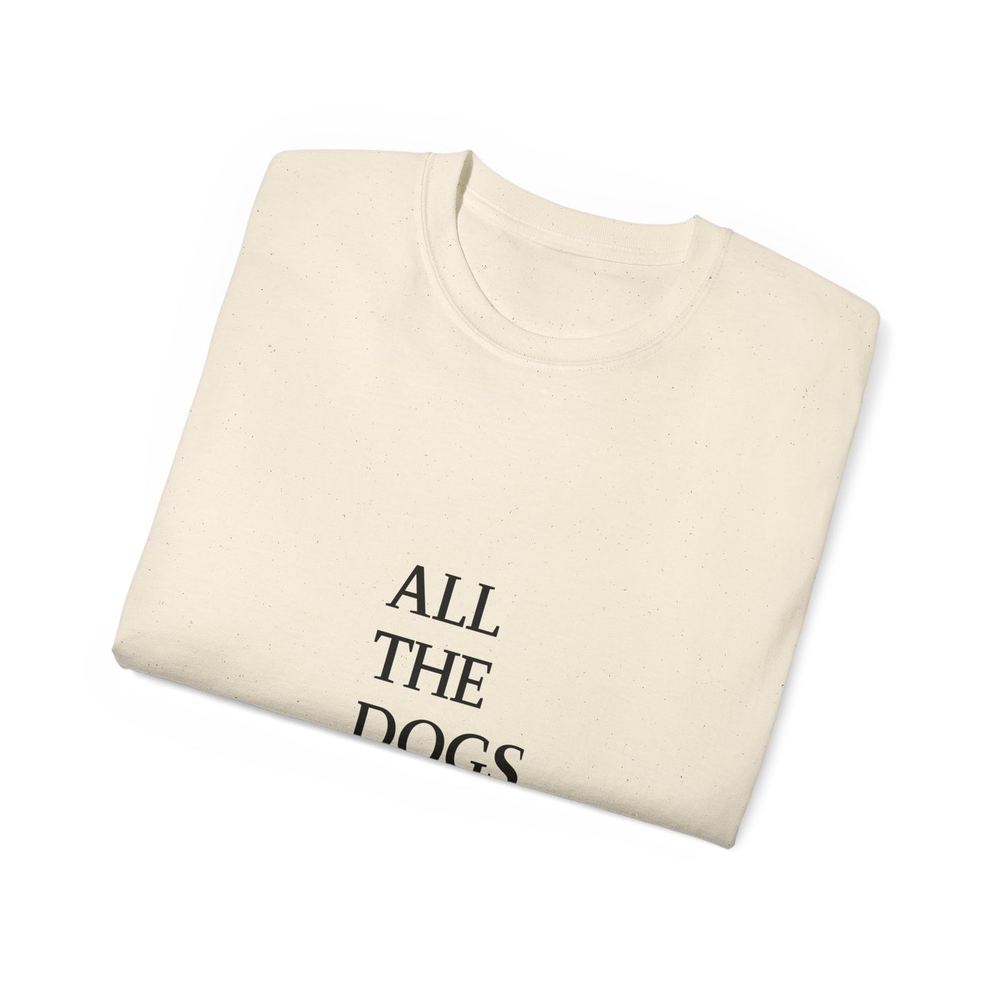 All the Dogs Ultra Cotton Tee