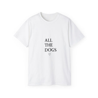 All the Dogs Ultra Cotton Tee